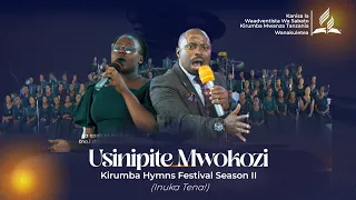 USINIPITE MWOKOZI - KAC Feat. Pr. Joshua Mbwambo LIVE in KIRUMBA HYMNS FESTIVAL SEASON II