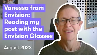 Reading my post with the Envision Glasses | Vanessa from Envision