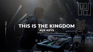 This Is The Kingdom by Elevation Worship | Elevation Church | Aux Keys Mix