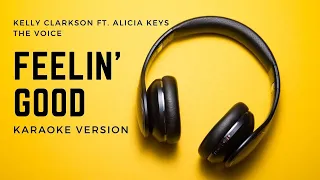 Feeling Good  Kelly Clarkson ft  Alicia Keys The Voice Season 14 Full HD lyrics Karaoke Version