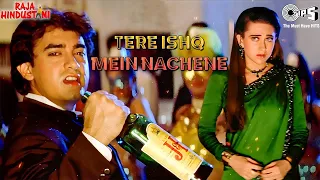 Teri Tijori Ka Sona Nahi - Tere Ishq Mein Naachenge |  Raja Hindustani | Aamir Khan, Karisma Kapoor