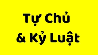 CÁCH TỰ CHỦ & KỶ LUẬT - dành cho người tự chủ kém