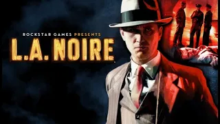 L.A Noire Прохождение Часть #5 ВСЕ ИНТЕРЕСНЫЕ ДЕЛА ДОСТАЮТСЯ МНЕ