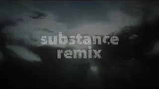 Substance Remix Trailer
