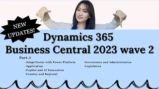 Dynamics 365 Business Central 2023 Wave 2 Updates Part 1!