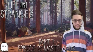 OUR NEW LIFE | Life is Strange 2 - Episode 3: Wastelands | Part 1