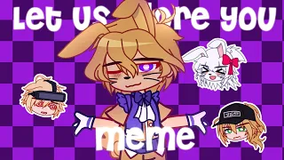 [Old] Let Us Adore You 💫 | Meme | FNaF