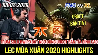 [LEC 2020] FNC vs XL Highlights | Vua solo Bwipo cho Urgot xuất hiện, màn bắn tỉa đỉnh cao