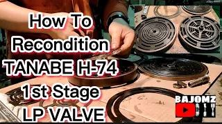 How To Recondition TANABE H-74 1st Stage LP Valve | BAJOMZ DIY