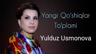 Yulduz Usmonova - Eng yangi qo'shiqlar to'plami 2022