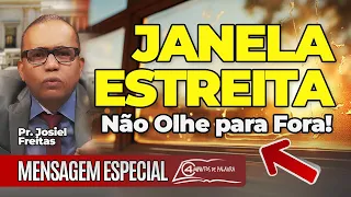 Pastor Josiel Freitas | "Janela Estreita" - 1Reis 6:4