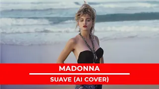 Madonna - Suave (Luis Miguel - A.I. Cover)