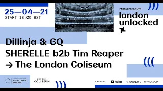 London Unlocked: From the London Coliseum: Dillinja & GQ, Tim Reaper B2B SHERELLE