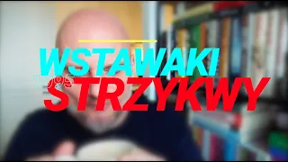 Wstawaki [#1095] Strzykwy