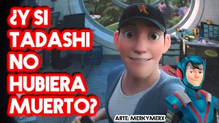 ¿Y si Tadashi no hubiera muerto? Historias Alternas