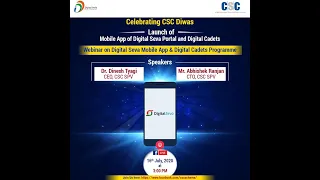 Launch of Digital Seva Portal Mobile App of and Digital Cadets on CSC Diwas