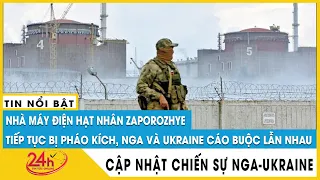 Tổng thống Ukraine kêu gọi cộng đồng thế giới “ép” Nga rời nhà máy điện hạt nhân Zaporizhzhia. TV24h