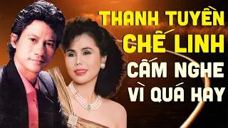 Chế Linh Thanh Tuyền - CẤM NGHE VÌ QUÁ HAY | Song Ca Vượt Thời Đại Nghìn Năm Có Một