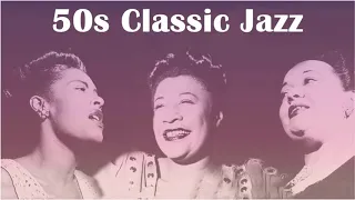 50s Classic Jazz - The Very Best of JAZZ - Louis Armstrong, Frank Sinatra, Norah John, Diana Krall