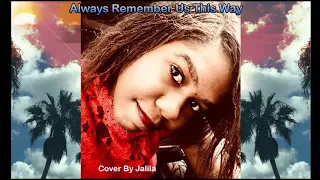 Lady Gaga - Always Remember Us This Way (Cover By Jalila) (A Star Is Born)