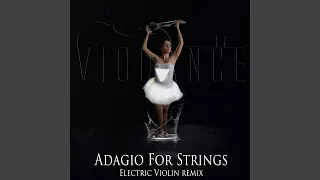Adagio For Strings (Electric Violin Remix)
