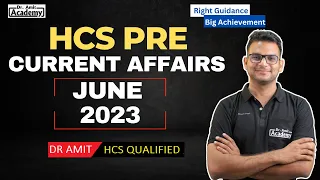 Current Affairs For HCS Pre || June 2023  Part 1 || Dr Amit Academy