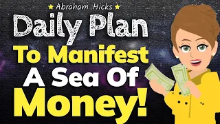 A Daily Plan to Manifest More Money! 💵 Abraham Hicks 2024