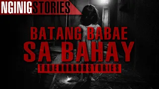 BATANG BABAE SA BAHAY (True Stories)