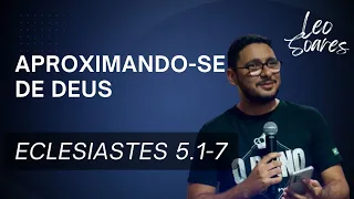 APROXIMANDO-SE DE DEUS - ECLESIASTES 5.1-7 - ESTUDO DE GC/ CÉLULA