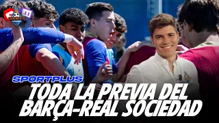 💥 Toda la PREVIA del BARÇA-REAL SOCIEDAD | SPORTPLUS con NICO RODRÍGUEZ