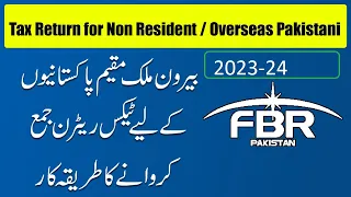 How to submit Tax Return for Non Resident Person - Overseas Pakistani for the Year 2023-24