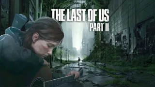 The Last of Us Part II Throuh the Valley GMV