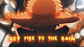 『 Set Fire To The Rain 』One Piece - (AMV/EDIT).🥵