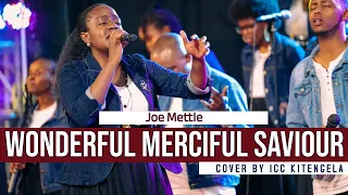 Joe Mettle - Wonderful Merciful Saviour / My Heart Will Trust by ICC KITENGELA