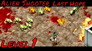 Alien Shooter Last Hope | Level #1 | Gameplay