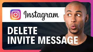 How to Delete Invite Message on Instagram From Both Sides (2024)