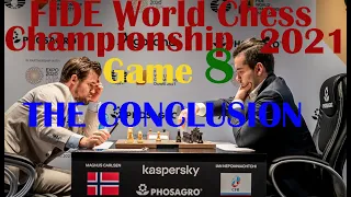 FIDE World Chess Championship 2021 -  ROUND 8 Carlsen vs Nepo  With The Conclusion