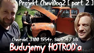 CheviDog 2. Buduje HOTROD'a, Chevrolet 3100 z 1954 roku, patinatruck, swap 4,7 V8.  [część 2]