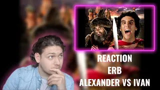 [REACTION] | ERB | Alexander the Great vs Ivan the Terrible