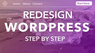 How To Redesign a Wordpress Website - Step by Step