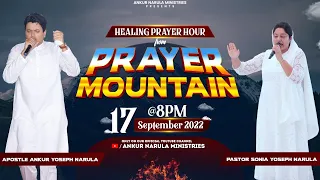 LIVE HEALING PRAYER HOUR FROM THE PRAYER MOUNTAIN (17-09-2022) || Ankur Narula Ministries