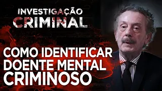 DR GUIDO PALOMBA - DOENTE MENTAL CRIMINOSO - COMO IDENTIFICAR - INVESTIGAÇÃO CRIMINAL