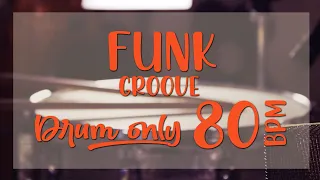 DRUM ONLY - FUNK GROOVE - 80 BPM