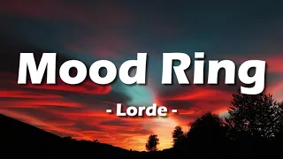 Lorde - Mood Ring (Lyrics) Acoustic Version