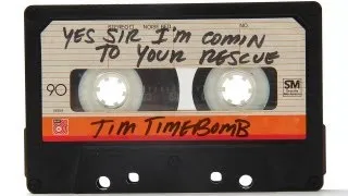 Yes Sir I'm Comin' To Your Rescue - Tim Timebomb