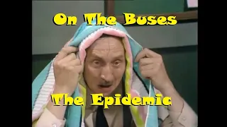 On The Buses - The Epidemic S05E05 - Full Episode - Stan, Blakey, Arthur, Jack, Olive.