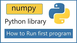 How to Run first numpy Python program