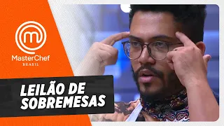 LEILÃO DE SOBREMESAS! | MASTERCHEF BRASIL | EP 04 | TEMP 09