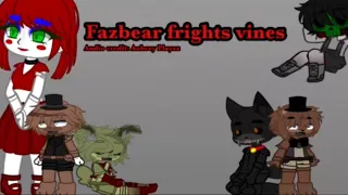 Fazbear frights vines