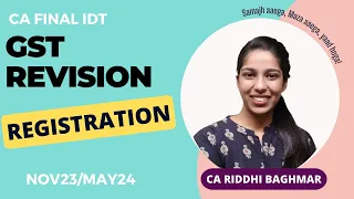 CA FINAL IDT Revision - Registration - CA Riddhi Baghmar - Nov23/May24